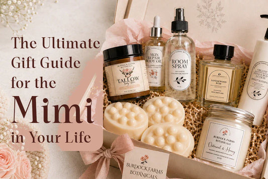 Gift guide for Mimi featuring a Burdock Farms Botanicals gift box with tallow body balm, skin repair body oil, room spray, reed diffuser, hand and body lotion, oatmeal and honey candle, and massage soaps in elegant packaging.